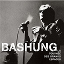 Alain Bashung - La tourn&eacute;e des grands espaces