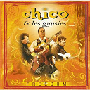Chico / The Gypsies - freedom