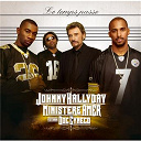Johnny Hallyday / Minist&egrave;re Amer - Le temps passe