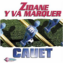 Cauet - Zidane y va marquer