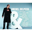 Michel Delpech - Michel delpech & ...