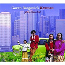 Goran Bregovic - Karmen (with a happy end)
