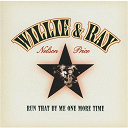 Ray Price / Willie Nelson - Run that by me one more time