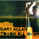 Gary Allan - Tough all over
