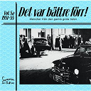 Allan Johanssons Orkester / Berit Bohm / Bertil Boo / Brita Borg / Carl Holmberg / Emil Iwrings Orkester / Flickery Flies / Hjort Anders Olsson / Inger Lindbladh / Ingvar Bonze / Leon Landgrens Orkester / Margaretha Nisborg / Melodears / Nils Agenmark / Ole Hjort / Rolf Degermans Orkester / Sonia Sj&ouml;beck / Sonja Stjernquist / Stig Anderson / Stig Holms Orkester / Sven Arefeldt / Thore Arnryds Orkester / Thore Swaneruds / Thory Bernhards / &Aring;ke Jelvings / &Aring;ke Jelvings Hammondorkester - Det var b&auml;ttre f&ouml;rr volym 5 a 1951-55