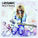 Ladyhawke - Paris is burning