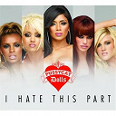 The Pussycat Dolls - I hate this part