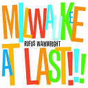 Rufus Wainwright - Milwaukee at last !!!