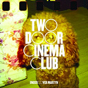 Two Door Cinema Club - Undercover martyn