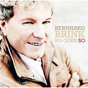 Bernhard Brink - So oder so
