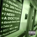 Dr Dre - I need a doctor