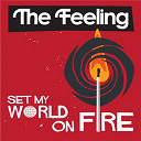 The Feeling - Set my world on fire