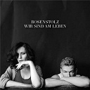 Rosenstolz - Wir sind am leben