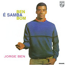 Jorge Ben - Ben &eacute; samba bom