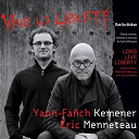 Eric Menneteau / Yann-Fanch Kemener - Vive la liberte