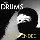 The Drums - How it ended