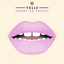 Yelle - Comme un enfant