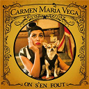 Carmen Maria Vega - On s'en fout