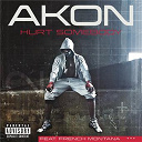 Akon - Hurt somebody