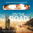 Billie Holiday / Charlie Parker / Dinah Washington / Dizzy Gillespie / Ella Fitzgerald / Greg Kramer / Gustavo Santaolalla / Jack Kerouac / Lester Young / Slim Gaillard / Son House / Sy Oliver - On the road (original motion picture soundtrack)