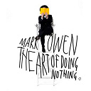 Mark Owen - The art of doing nothing