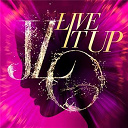 Jennifer Lopez - Live it up