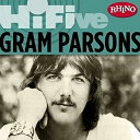 Gram Parsons - Rhino hi-five: gram parsons