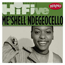 Me'shell Ndeg&eacute;ocello - Rhino hi-five: me'shell ndegeocello