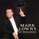Mark Lowry - Mark lowry on broadway