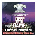 Bone & C-Breezy & Rapping 4 Tay / Bossman / Coyleone / Lil D / Mc Breed / Sang / Sang & C Breezy / Spuddy-G / The Botany Boyz / The Looters / Too Short / Tupac Shakur (2 Pac) / Unorthodox / Warlox - Deep in the game - the soundtrack