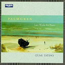Izumi Tateno - Selim palmgren * late works for piano