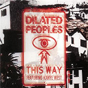 Dilated Peoples - This way