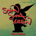 Sa&iuml;an Supa Crew - Give praise/x raisons