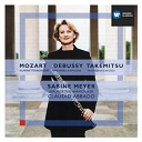 Sabine Meyer - Mozart: clarinet concerto/debussy: premi&egrave;re rhapsodie/takemitsu: fantasma/cantos