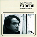 Michel Sardou - raconte une histoire