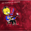 Arthur H / B&eacute;nabar / Christophe Miossec / Cornu / Denis Lavant / Gaetan Roussel / Georges Brassens / Geraud / Juliette / Keren Ann / Lofofora / Magyd Cherfi / Noir Desir / Saez / Subway / Tarmac / T&ecirc;tes Raides / Weepers Circus / Yann Tiersen - Les oiseaux de passage