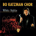 Bo Katzman Chor - White nights
