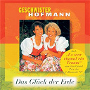 Geschwister Hofmann - Das gl&uuml;ck der erde (incl. bonustrack)