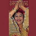 Ando Drom / Bratsch / Dzansever, Ensemble Jusni Expres / El Chicharo, Rafa, Gregorio / Ensemble Ion Onoriu / Ensemble Teodosievski / Ensembles / Esma Redzepova / Gabi Lunca / La Macanita / Mitsou / Mitsou, L&aacute;jos Kathy Horv&aacute;th / Mora&iacute;to / Romica Puceanu - Flammes du coeur - gypsy queens