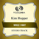 Kim Hopper - While i wait (studio track)