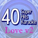 B The Star - 40 super hits karaoke: love, vol. 2
