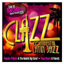 Friends / Fr&eacute;d&eacute;ric Chopin / Paquito D'rivera / Paquito D&acute;rivera & The Madrid Big Band / Pepe Rivero / Pepe Rivero Trio - Clazz, continental latin jazz volumen 1. live at barcelona teatre paral.lel 2011.