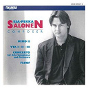 Anssi Karttunen / Anu Komsi / Composer / Esa-Pekka Salonen / Finnish Radio Symphony Orchestra / Jorma Valjakka / Members Of The Avanti! Chamber Orchestra / Mikael Helasvuo / Pekka Savijoki / Tuija Hakkila - Esa-pekka salonen - composer