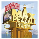 Max Pezzali - Terraferma (nuova edizione)