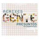 Presuntos Implicados - Gente- remixes