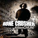 Bone Crusher - Attenchun!