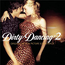 Aterciopelados / Carlos Santana / Christina Aguilera / Heather Headley / Monica / Mya / Orishas / The Black Eyed Peas / Wyclef Jean / Yerba Buena - Dirty dancing 2 (B.O.F.)