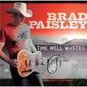Brad Paisley - Time well wasted