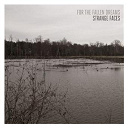 For The Fallen Dreams - Strange faces