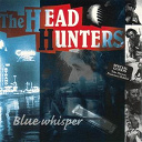 The Headhunters - Blue whisper